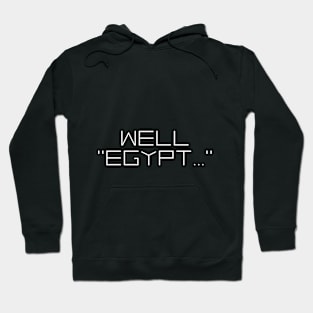 Well, Egypt Hoodie